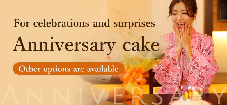 For celebrations and surprises Anniversary cake Other options are available